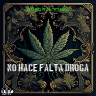 No Hace Falta Droga by La Tinta Lirical