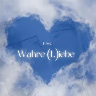 Wahre (L)iebe by KEVO