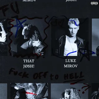 fuck off to hell by THATJØSH!