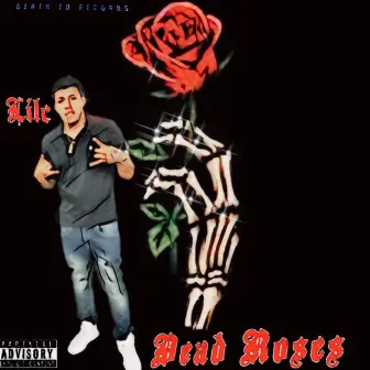 Dead Roses by C DA SAVAGE