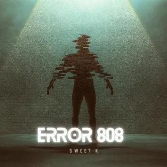 ERROR 808 by Sweet K