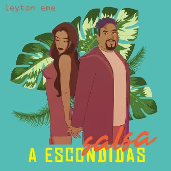 A Escondidas (Salsa Remix) by Leyton Eme