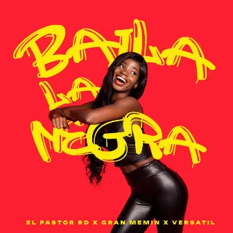 Baila La Negra by Versatil