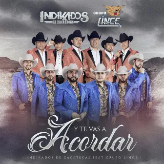 Y Te Vas A Acordar by Indikados de Zacatecas