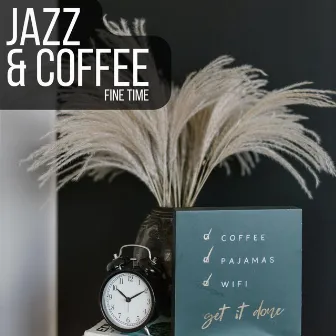 Fine Time by Jazz & Coffee