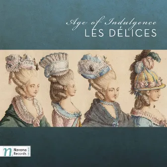 Age of Indulgence by Les Délices