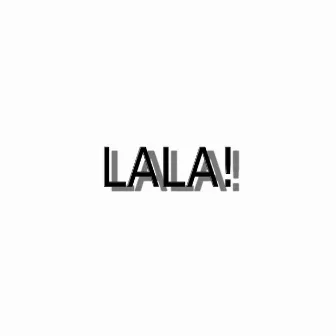 LALA! by AD3