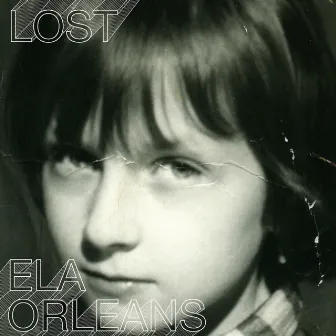 Lost by Ela Orleans