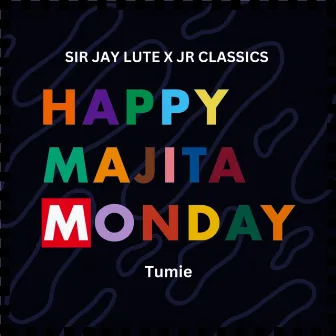 Happy Majita Monday by Sir Jay Lute