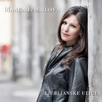 Ljubljanske Ulice - Single by Manca Izmajlova