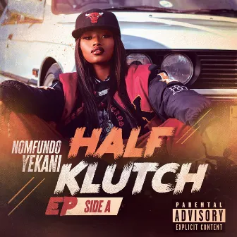 Half Klutch (Side A) by Nomfundo Yekani