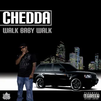 Walk Baby Walk by Chedda