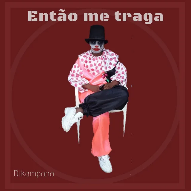 Então Me Traga