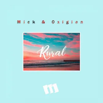 Rural by Mick