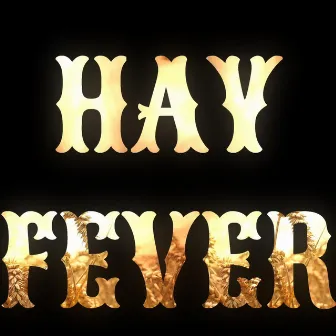 HAY FEVER by Flavour341