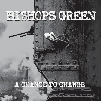 A Chance to Change by Bishops Green