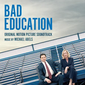 Bad Education (Original Motion Picture Soundtrack) by Michael Abels