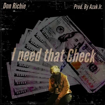 I Need That Check by Don Richie