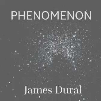 PHENOMENON by James Dural