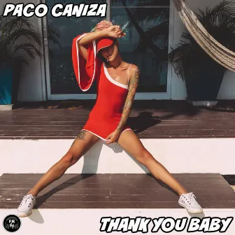 Thank You Baby by Paco Caniza