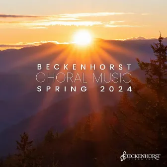 Beckenhorst Choral Music Spring 2024 by Beckenhorst Singers