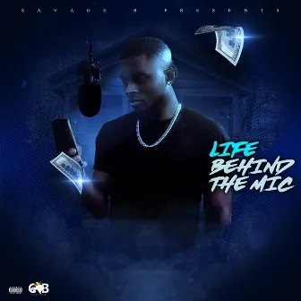 Life behind the Mic by Savage B