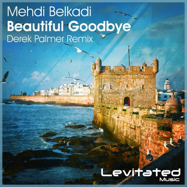 Beautiful Goodbye - Derek Palmer Remix