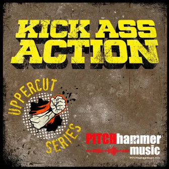 Kick Ass Action by Pitch Hammer