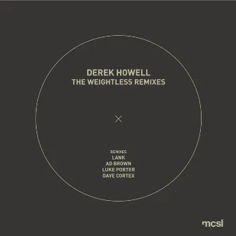 The Weightless Remixes by Derek Howell