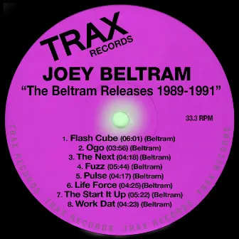 The Beltram Releases 1989-1991 by Joey Beltram