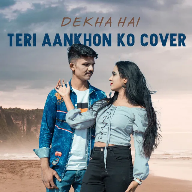 Dekha Hai Teri Aankhon Ko - Cover