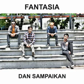 Dan Sampaikan by Fantasia