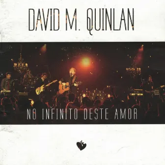 No Infinito Deste Amor by David Quinlan