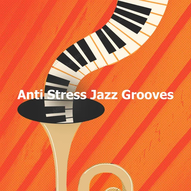 Anti Stress Jazz Grooves