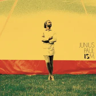 Ism by Junius Paul