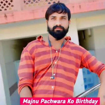 Majnu Pachwara Ko Birthday by Ashok Jhajhwad