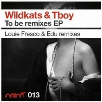 To Be Remixes EP by Tboy