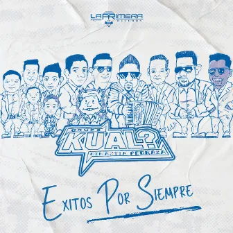 Exitos Por Siempre by Grupo Kual?