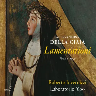 Della Ciaia: Lamentationi by Laboratorio '600