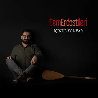 İçinde Yol Var by Cem Erdost İleri