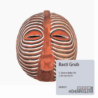 Dance baby oh / Ko sar ra di ep by Basti Grub