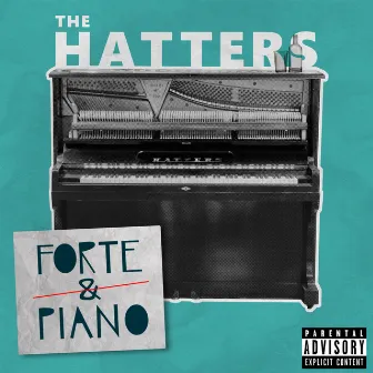 Forte & Piano by The Hatters