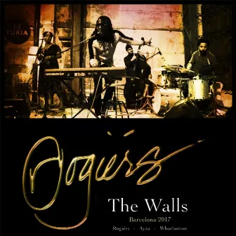 The Walls (Live in Barcelona) by Rogiérs