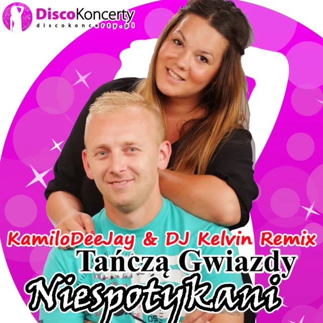 Tańczą gwiazdy - KamiloDeeJay & DJ Kelvin Remix