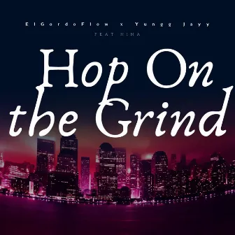 Hop On The Grind by Elgordoflow