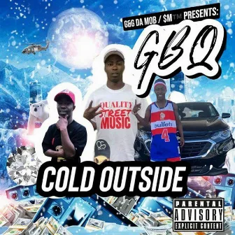 Cold Outside by GBQ