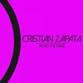 Road The Fame by Cristian Zapata