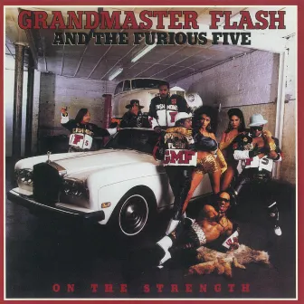 On The Strength by Grandmaster Flash & The Furious Five