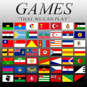 That We Can Play by Games