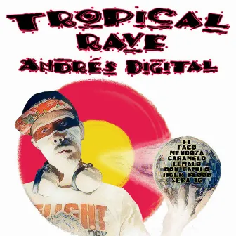 Tropical Rave by Andres Digital